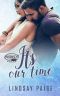 [Carolina Rebels 03] • It's Our Time (Carolina Rebels Book 4)